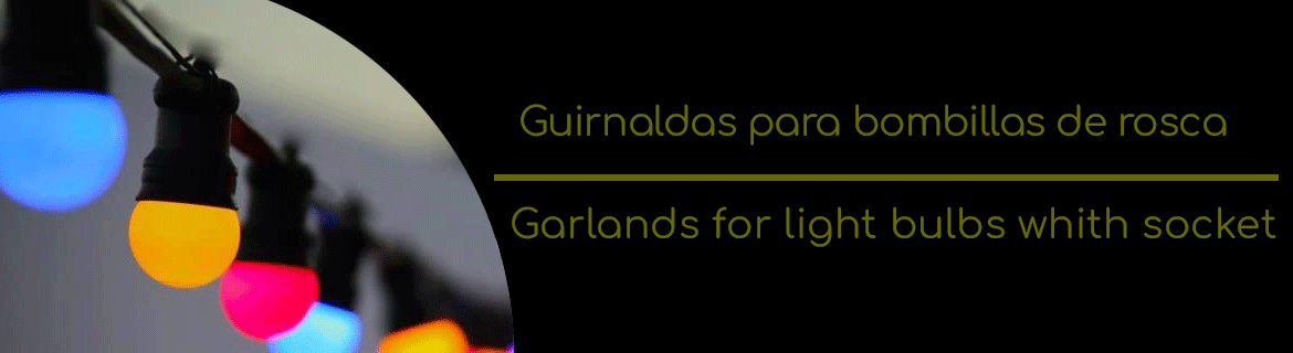 Garlands for light bulbs whith socket